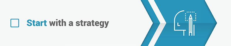 The first tip to choosing a nonprofit CRM is to start with an organization-unique strategy.