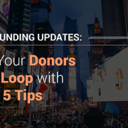 Post: Crowdfunding Updates: How to Write Compelling Updates That Keep Your Donors in the Loop