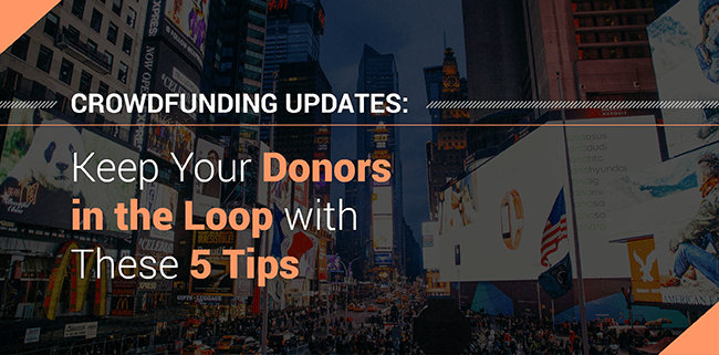 Post: Crowdfunding Updates: How to Write Compelling Updates That Keep Your Donors in the Loop
