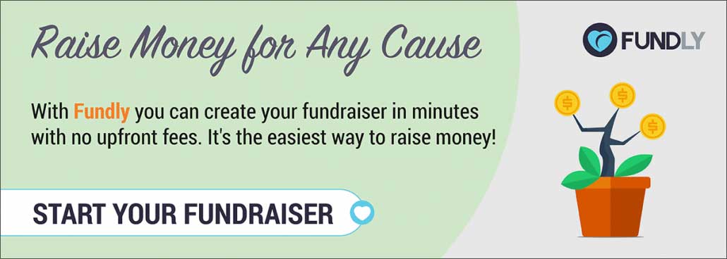Raise Money for Any Cause - Start Your Fundly Fundraiser