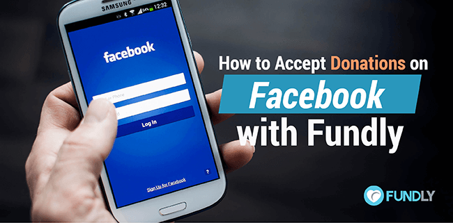 How to Accept Donations on Facebook with Fundly: A Step-by-Step ...