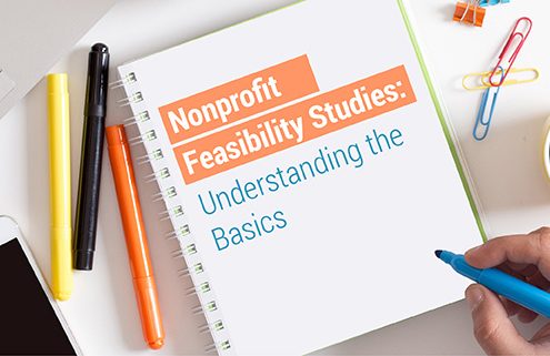 Discover the basics of conducting a fundraising feasibility study for your nonprofit.