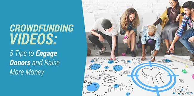 Learn how crowdfunding videos can engage your donors and help you raise more money.