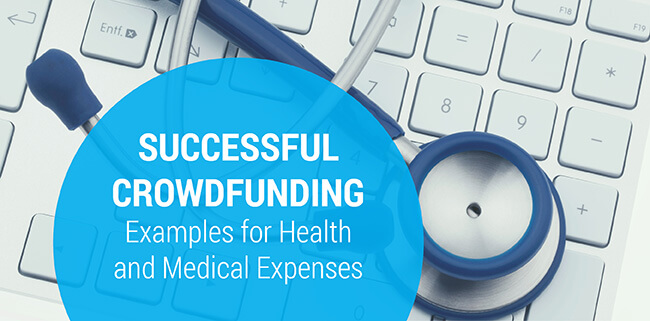 Successful Crowdfunding Examples For Health And Medical Expenses