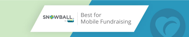 Snowball is the best nonprofit software for mobile fundraising.