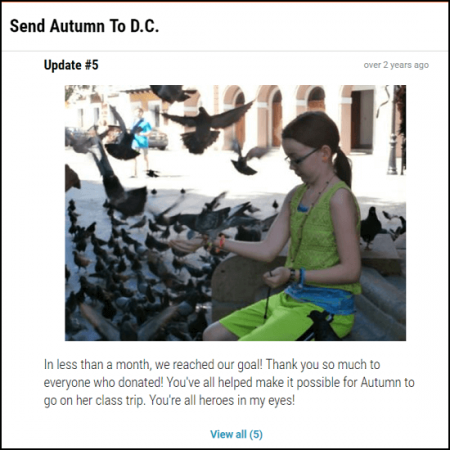Take a note from Autumn and update your crowdfunding campaign frequently with acknowledgments and pictures.