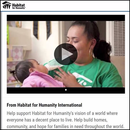 Habitat for Humanity smartly opens their page with a video to engage page visitors immediately.
