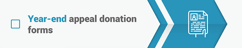 You can promote your year-end appeal by creating a distinct online donation form for your campaign.