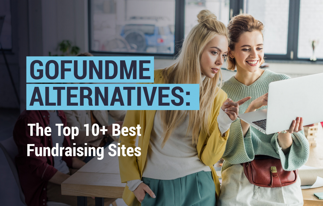 Read this article for a list of reliable GoFundMe alternatives.