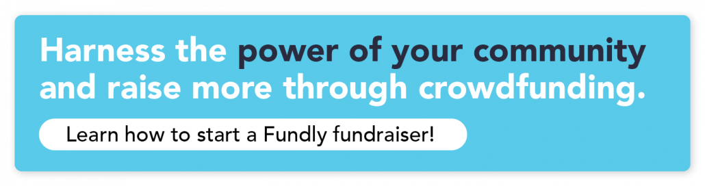 Harness the power of your community and raise more through crowdfunding. Click through to learn how to start a free Fundly campaign.