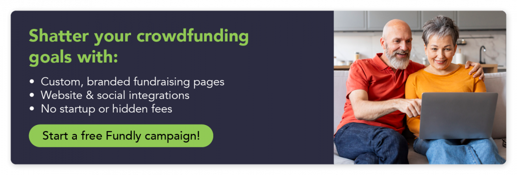 Shatter your crowdfunding goals with branded pages, website and social integrations, and no startup or hidden fees. Start a free Fundly campaign!