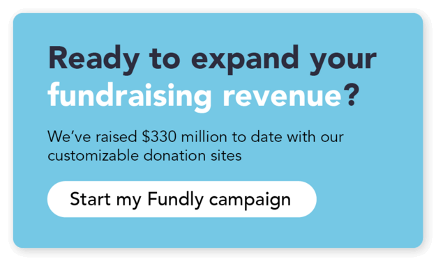 Start a free Fundly campaign to benefit from crowdfunding, one of the best fundraising ideas on the list.
