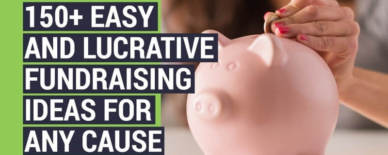 The article's title, "150+ Easy and Lucrative Fundraising Ideas for Any Cause," beside someone putting a coin into a piggy bank.